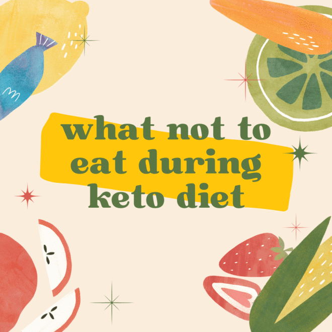 What Not to Eat During Keto Diet: Essential Guide for Success