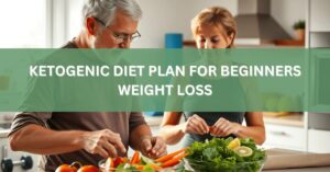 Ketogenic Diet Plan For Beginners Weight Loss