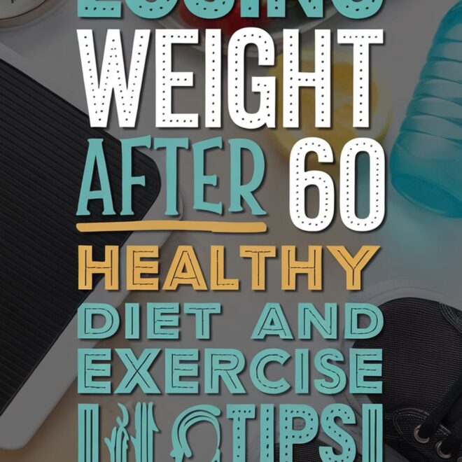 8 Effective Weight Loss Tips for Those Over 60